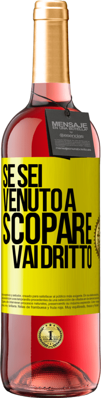 29,95 € Spedizione Gratuita | Vino rosato Edizione ROSÉ Se sei venuto a scopare, vai dritto Etichetta Gialla. Etichetta personalizzabile Vino giovane Raccogliere 2023 Tempranillo