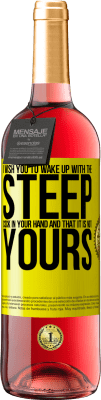 29,95 € Free Shipping | Rosé Wine ROSÉ Edition I wish you to wake up with the steep cock in your hand and that it is not yours Yellow Label. Customizable label Young wine Harvest 2024 Tempranillo