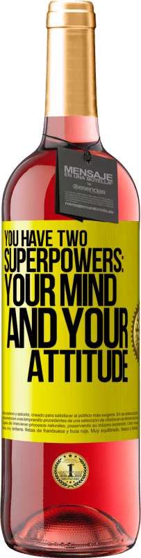 29,95 € Free Shipping | Rosé Wine ROSÉ Edition You have two superpowers: Your mind and your attitude Yellow Label. Customizable label Young wine Harvest 2023 Tempranillo