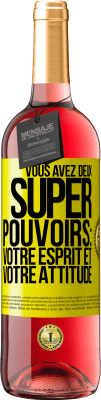 29,95 € Envoi gratuit | Vin rosé Édition ROSÉ Vous avez deux super pouvoirs: votre esprit et votre attitude Étiquette Jaune. Étiquette personnalisable Vin jeune Récolte 2025 Tempranillo