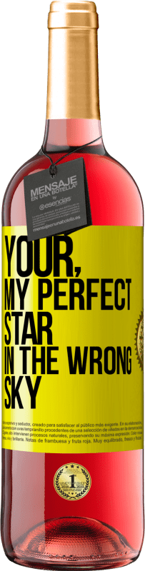 29,95 € Free Shipping | Rosé Wine ROSÉ Edition Your. My perfect star in the wrong sky Yellow Label. Customizable label Young wine Harvest 2023 Tempranillo