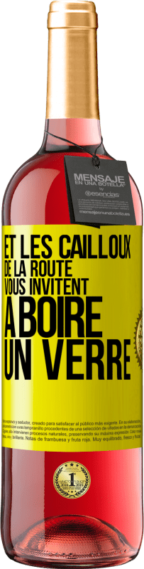 29,95 € Envoi gratuit | Vin rosé Édition ROSÉ Et les cailloux de la route vous invitent à boire un verre Étiquette Jaune. Étiquette personnalisable Vin jeune Récolte 2024 Tempranillo