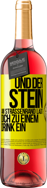 29,95 € Kostenloser Versand | Roséwein ROSÉ Ausgabe Und der Stein am Straßenrand lädt dich zu einem Drink ein Gelbes Etikett. Anpassbares Etikett Junger Wein Ernte 2024 Tempranillo