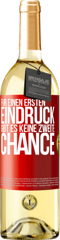 29,95 € Kostenloser Versand | Weißwein WHITE Ausgabe Für einen ersten Eindruck gibt es keine zweite Chance Rote Markierung. Anpassbares Etikett Junger Wein Ernte 2024 Verdejo