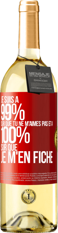 29,95 € Envoi gratuit | Vin blanc Édition WHITE Je suis à 99% sûr que tu ne m'aimes pas et à 100% sûr que je m'en fiche Étiquette Rouge. Étiquette personnalisable Vin jeune Récolte 2024 Verdejo