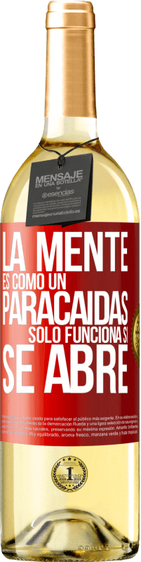 29,95 € Envío gratis | Vino Blanco Edición WHITE La mente es como un paracaidas. Sólo funciona si se abre Etiqueta Roja. Etiqueta personalizable Vino joven Cosecha 2024 Verdejo