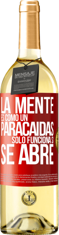 29,95 € Envío gratis | Vino Blanco Edición WHITE La mente es como un paracaidas. Sólo funciona si se abre Etiqueta Roja. Etiqueta personalizable Vino joven Cosecha 2025 Verdejo