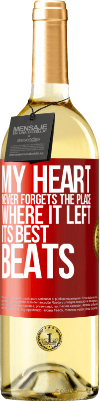 29,95 € Free Shipping | White Wine WHITE Edition My heart never forgets the place where it left its best beats Red Label. Customizable label Young wine Harvest 2022 Verdejo
