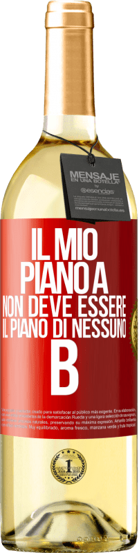 29,95 € Spedizione Gratuita | Vino bianco Edizione WHITE Il mio piano A non deve essere il piano di nessuno B Etichetta Rossa. Etichetta personalizzabile Vino giovane Raccogliere 2024 Verdejo