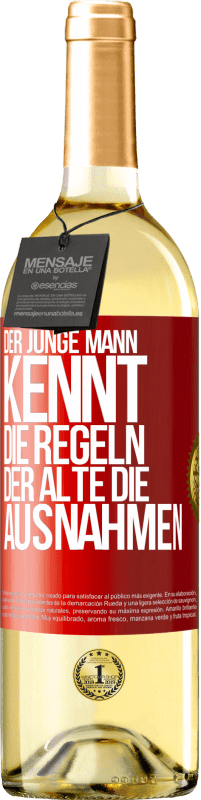 29,95 € Kostenloser Versand | Weißwein WHITE Ausgabe Der junge Mann kennt die Regeln, der Alte die Ausnahmen Rote Markierung. Anpassbares Etikett Junger Wein Ernte 2024 Verdejo