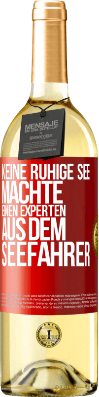 29,95 € Kostenloser Versand | Weißwein WHITE Ausgabe Keine ruhige See machte einen Experten aus dem Seefahrer Rote Markierung. Anpassbares Etikett Junger Wein Ernte 2024 Verdejo