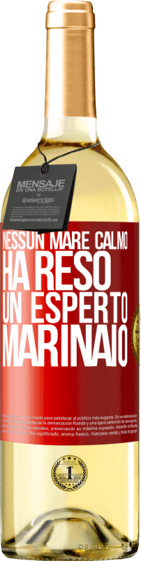 29,95 € Spedizione Gratuita | Vino bianco Edizione WHITE Nessun mare calmo ha reso un esperto marinaio Etichetta Rossa. Etichetta personalizzabile Vino giovane Raccogliere 2024 Verdejo