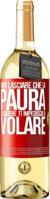 29,95 € Spedizione Gratuita | Vino bianco Edizione WHITE Non lasciare che la paura di cadere ti impedisca di volare Etichetta Rossa. Etichetta personalizzabile Vino giovane Raccogliere 2024 Verdejo