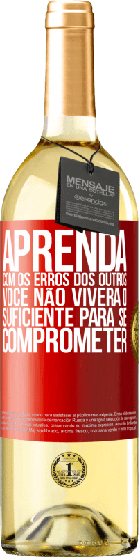 29,95 € Envio grátis | Vinho branco Edição WHITE Aprenda com os erros dos outros, você não viverá o suficiente para se comprometer Etiqueta Vermelha. Etiqueta personalizável Vinho jovem Colheita 2024 Verdejo