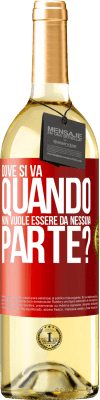 29,95 € Spedizione Gratuita | Vino bianco Edizione WHITE dove si va quando non vuole essere da nessuna parte? Etichetta Rossa. Etichetta personalizzabile Vino giovane Raccogliere 2025 Verdejo