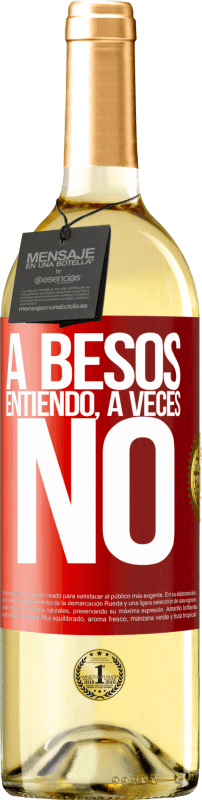 29,95 € Free Shipping | White Wine WHITE Edition A besos entiendo, a veces no Red Label. Customizable label Young wine Harvest 2024 Verdejo