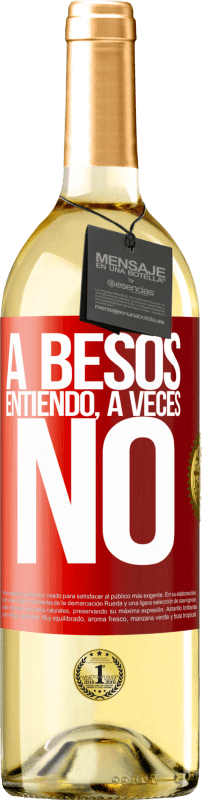 29,95 € Spedizione Gratuita | Vino bianco Edizione WHITE A besos entiendo, a veces no Etichetta Rossa. Etichetta personalizzabile Vino giovane Raccogliere 2024 Verdejo