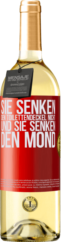 29,95 € Kostenloser Versand | Weißwein WHITE Ausgabe Sie senken den Toilettendeckel nicht und sie senken den Mond Rote Markierung. Anpassbares Etikett Junger Wein Ernte 2024 Verdejo