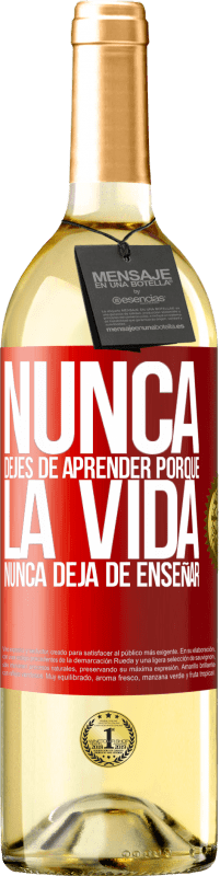 29,95 € Envío gratis | Vino Blanco Edición WHITE Nunca dejes de aprender porque la vida nunca deja de enseñar Etiqueta Roja. Etiqueta personalizable Vino joven Cosecha 2024 Verdejo