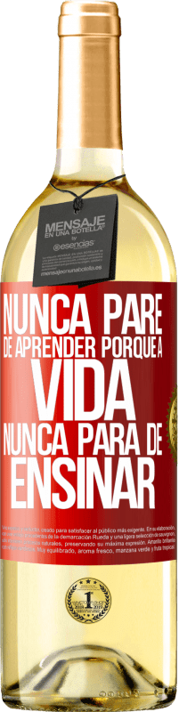 29,95 € Envio grátis | Vinho branco Edição WHITE Nunca pare de aprender porque a vida nunca para de ensinar Etiqueta Vermelha. Etiqueta personalizável Vinho jovem Colheita 2024 Verdejo