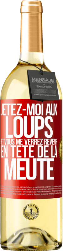 29,95 € Envoi gratuit | Vin blanc Édition WHITE Jetez-moi aux loups et vous me verrez revenir en tête de la meute Étiquette Rouge. Étiquette personnalisable Vin jeune Récolte 2024 Verdejo