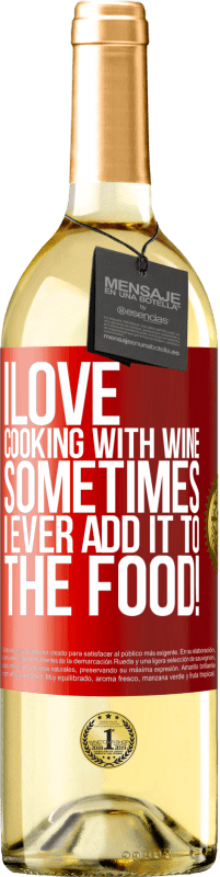 29,95 € Free Shipping | White Wine WHITE Edition I love cooking with wine. Sometimes I ever add it to the food! Red Label. Customizable label Young wine Harvest 2024 Verdejo