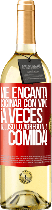 29,95 € Envío gratis | Vino Blanco Edición WHITE Me encanta cocinar con vino. ¡A veces incluso lo agrego a la comida! Etiqueta Roja. Etiqueta personalizable Vino joven Cosecha 2024 Verdejo