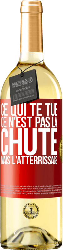 29,95 € Envoi gratuit | Vin blanc Édition WHITE Ce qui te tue ce n'est pas la chute, mais l'atterrissage Étiquette Rouge. Étiquette personnalisable Vin jeune Récolte 2024 Verdejo