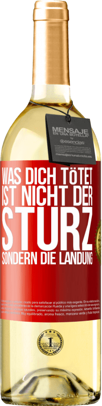29,95 € Kostenloser Versand | Weißwein WHITE Ausgabe Was dich tötet, ist nicht der Sturz, sondern die Landung Rote Markierung. Anpassbares Etikett Junger Wein Ernte 2025 Verdejo