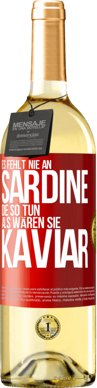 29,95 € Kostenloser Versand | Weißwein WHITE Ausgabe Es fehlt nie an Sardine, die so tun, als wären sie Kaviar Rote Markierung. Anpassbares Etikett Junger Wein Ernte 2023 Verdejo