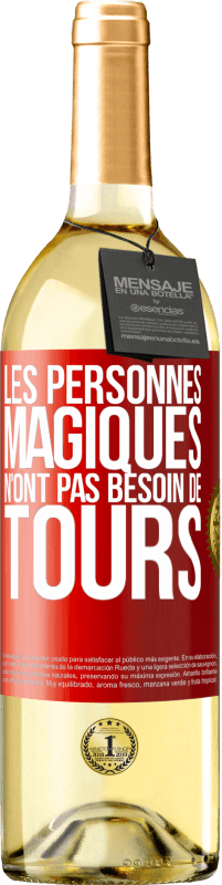 29,95 € Envoi gratuit | Vin blanc Édition WHITE Les personnes magiques n'ont pas besoin de tours Étiquette Rouge. Étiquette personnalisable Vin jeune Récolte 2024 Verdejo