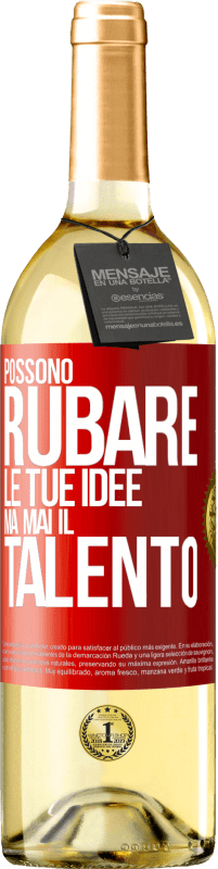 29,95 € Spedizione Gratuita | Vino bianco Edizione WHITE Possono rubare le tue idee ma mai il talento Etichetta Rossa. Etichetta personalizzabile Vino giovane Raccogliere 2024 Verdejo