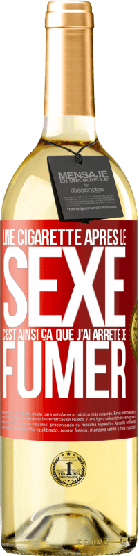 29,95 € Envoi gratuit | Vin blanc Édition WHITE Une cigarette après le sexe. C'est ainsi ça que j'ai arrêté de fumer Étiquette Rouge. Étiquette personnalisable Vin jeune Récolte 2024 Verdejo