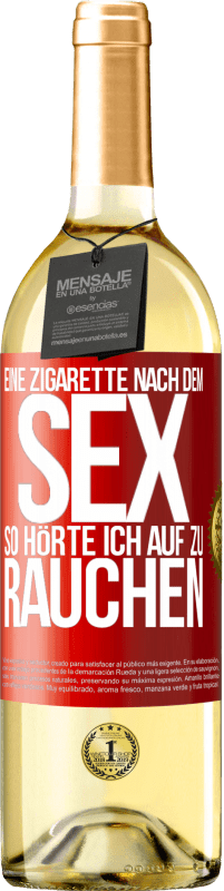 29,95 € Kostenloser Versand | Weißwein WHITE Ausgabe Eine Zigarette nach dem Sex. So hörte ich auf zu rauchen Rote Markierung. Anpassbares Etikett Junger Wein Ernte 2023 Verdejo