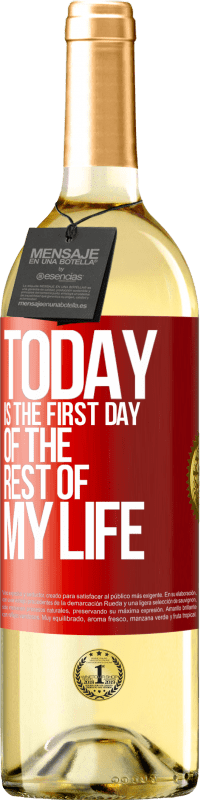 29,95 € 送料無料 | 白ワイン WHITEエディション 今日は私の人生の最初の日です 赤いタグ. カスタマイズ可能なラベル 若いワイン 収穫 2023 Verdejo