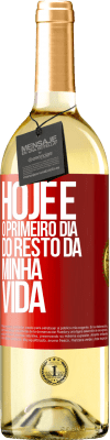 29,95 € Envio grátis | Vinho branco Edição WHITE Hoje é o primeiro dia do resto da minha vida Etiqueta Vermelha. Etiqueta personalizável Vinho jovem Colheita 2023 Verdejo