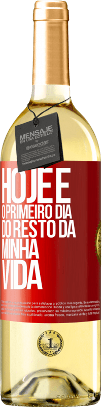 29,95 € Envio grátis | Vinho branco Edição WHITE Hoje é o primeiro dia do resto da minha vida Etiqueta Vermelha. Etiqueta personalizável Vinho jovem Colheita 2024 Verdejo