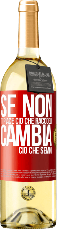 29,95 € Spedizione Gratuita | Vino bianco Edizione WHITE Se non ti piace ciò che raccogli, cambia ciò che semini Etichetta Rossa. Etichetta personalizzabile Vino giovane Raccogliere 2025 Verdejo