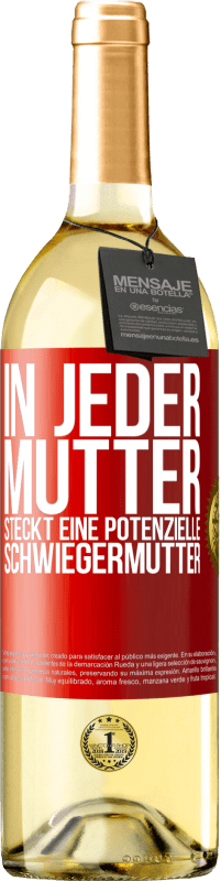 29,95 € Kostenloser Versand | Weißwein WHITE Ausgabe In jeder Mutter steckt eine potenzielle Schwiegermutter Rote Markierung. Anpassbares Etikett Junger Wein Ernte 2024 Verdejo