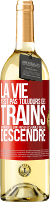 29,95 € Envoi gratuit | Vin blanc Édition WHITE La vie n'est pas toujours des trains où monter ce sont aussi des gares où il faut descendre Étiquette Rouge. Étiquette personnalisable Vin jeune Récolte 2024 Verdejo