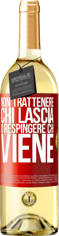 29,95 € Spedizione Gratuita | Vino bianco Edizione WHITE Non trattenere chi lascia o respingere chi viene Etichetta Rossa. Etichetta personalizzabile Vino giovane Raccogliere 2024 Verdejo