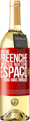 29,95 € Envio grátis | Vinho branco Edição WHITE Você me preenche tanto que não tenho espaço para mais ninguém Etiqueta Vermelha. Etiqueta personalizável Vinho jovem Colheita 2025 Verdejo