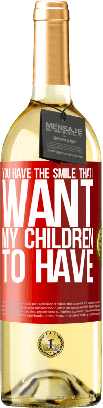 29,95 € 免费送货 | 白葡萄酒 WHITE版 你有我希望我的孩子们拥有的微笑 红色标签. 可自定义的标签 青年酒 收成 2023 Verdejo