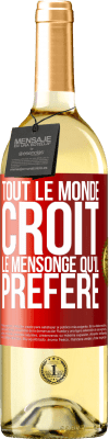 29,95 € Envoi gratuit | Vin blanc Édition WHITE Tout le monde croit le mensonge qu'il préfère Étiquette Rouge. Étiquette personnalisable Vin jeune Récolte 2025 Verdejo
