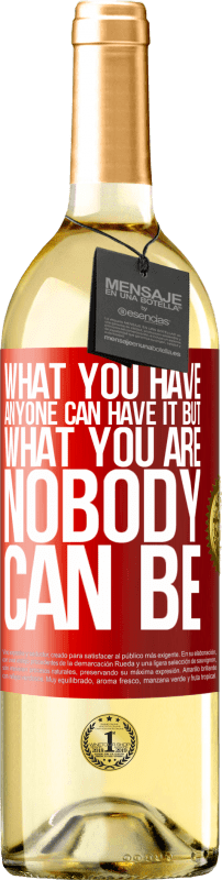 29,95 € Free Shipping | White Wine WHITE Edition What you have anyone can have it, but what you are nobody can be Red Label. Customizable label Young wine Harvest 2024 Verdejo