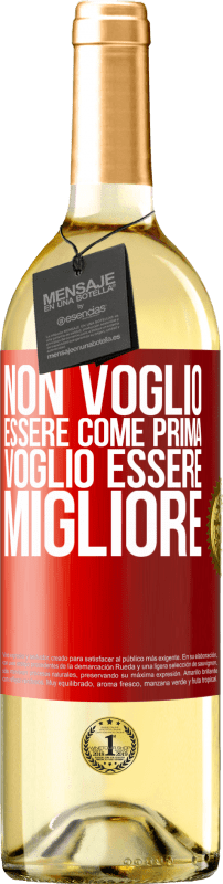 29,95 € Spedizione Gratuita | Vino bianco Edizione WHITE Non voglio essere come prima, voglio essere migliore Etichetta Rossa. Etichetta personalizzabile Vino giovane Raccogliere 2024 Verdejo