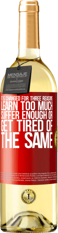 29,95 € 免费送货 | 白葡萄酒 WHITE版 更改它有三个原因。学得太多，受够了或厌倦了 红色标签. 可自定义的标签 青年酒 收成 2025 Verdejo