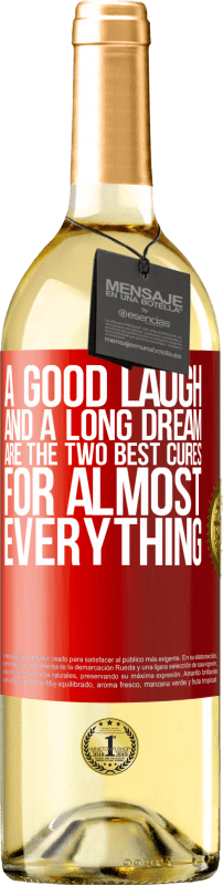 29,95 € Free Shipping | White Wine WHITE Edition A good laugh and a long dream are the two best cures for almost everything Red Label. Customizable label Young wine Harvest 2024 Verdejo