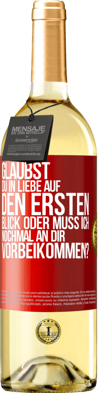 29,95 € Kostenloser Versand | Weißwein WHITE Ausgabe Glaubst du in Liebe auf den ersten Blick oder muss ich nochmal an dir vorbeikommen? Rote Markierung. Anpassbares Etikett Junger Wein Ernte 2024 Verdejo