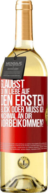 29,95 € Kostenloser Versand | Weißwein WHITE Ausgabe Glaubst du in Liebe auf den ersten Blick oder muss ich nochmal an dir vorbeikommen? Rote Markierung. Anpassbares Etikett Junger Wein Ernte 2025 Verdejo